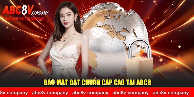 Bảo mật đạt chuẩn cấp cao tại ABC8