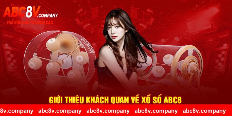 Giới thiệu khách quan về xổ số ABC8