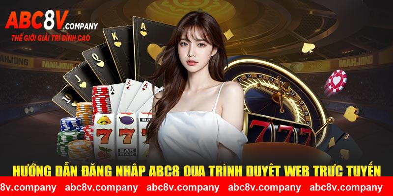 Hướng dẫn đăng nhập ABC8 qua trình duyệt web trực tuyến