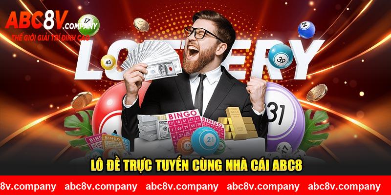 Lô đề trực tuyến cùng nhà cái ABC8