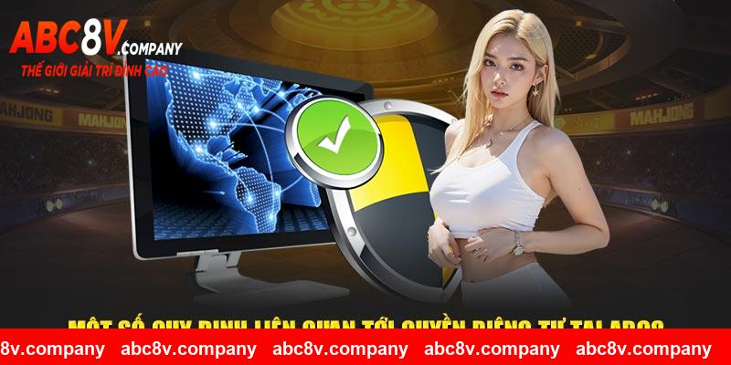 Một số quy định liên quan tới quyền riêng tư tại ABC8