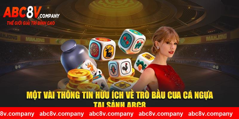 Một vài thông tin hữu ích về trò bầu cua cá ngựa tại sảnh ABC8