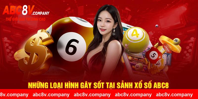 Những loại hình gây sốt tại sảnh xổ số ABC8