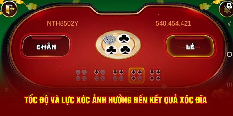 Tốc độ và lực xóc ảnh hưởng đến kết quả xóc đĩa